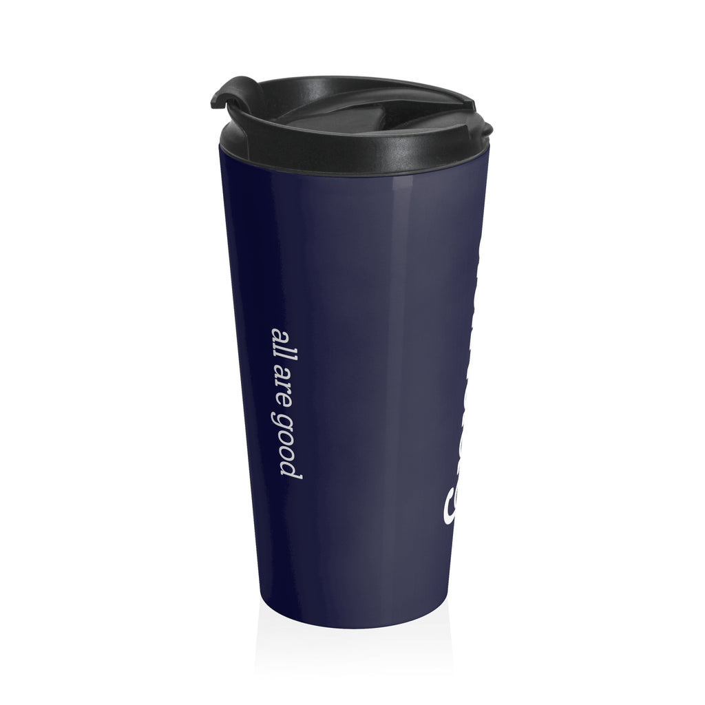 Navy Stainless Steel "all are good / all are kind" Travel Tumbler