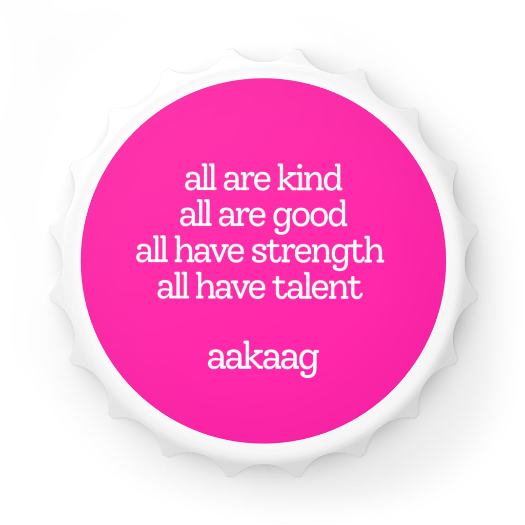Affirmation Bottle Opener – "All Are Kind All Are Good" Pink Keychain Opener
