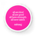 Affirmation Bottle Opener – "All Are Kind All Are Good" Pink Keychain Opener