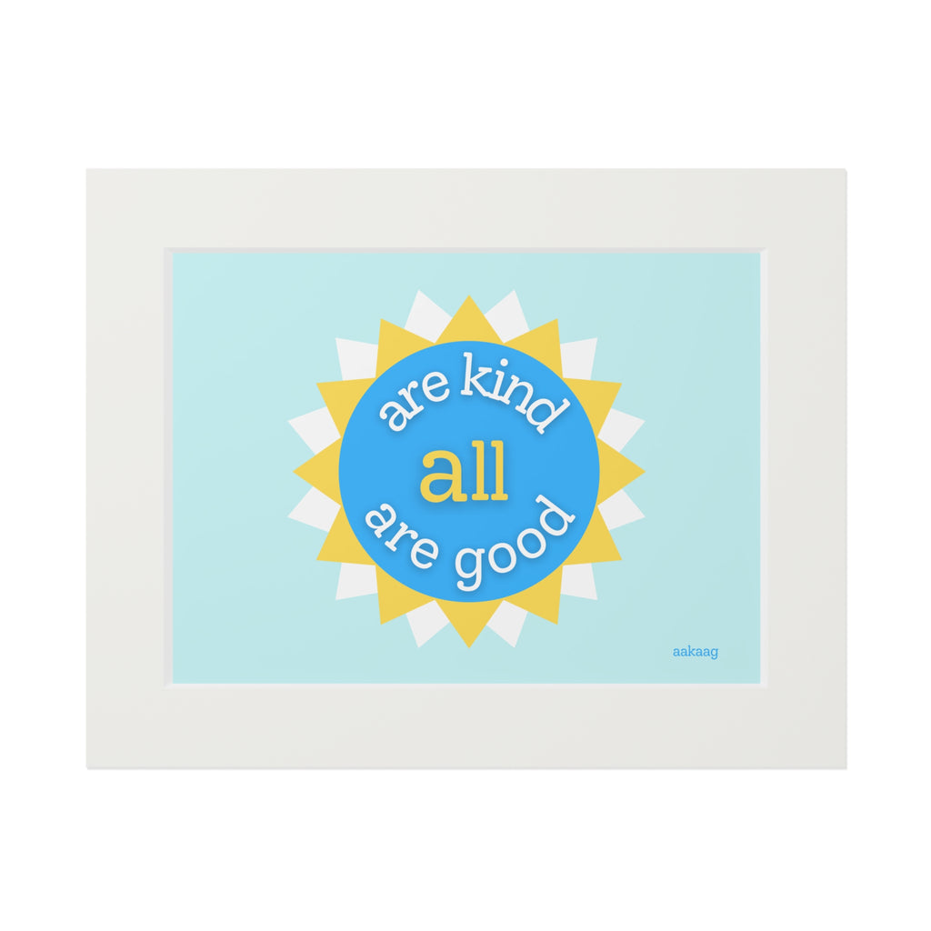Fine Art Print — "All Are Kind, All Are Good" Sunburst Passepartout