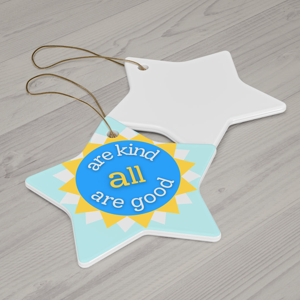 aakaag Ceramic Ornament — "Are Kind All Are Good" Inspirational Holiday Decoration