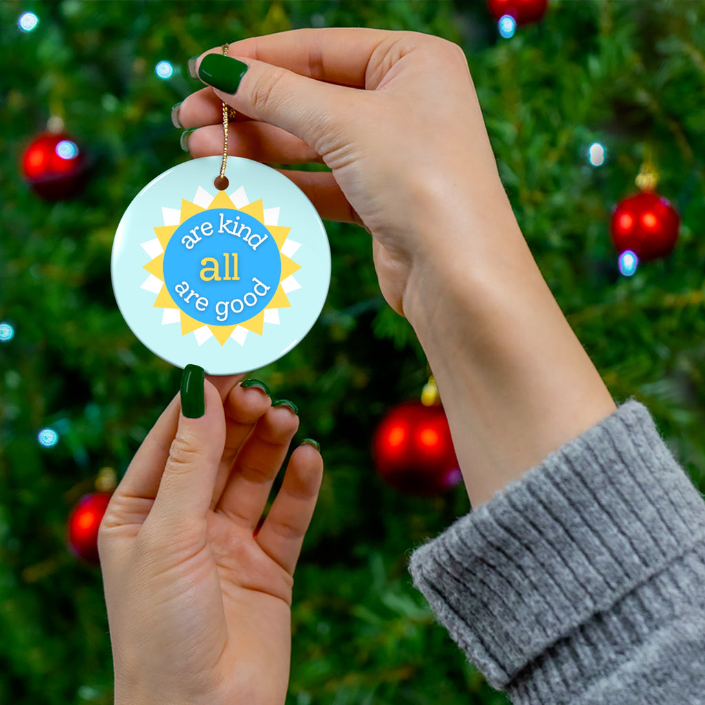 aakaag Ceramic Ornament — "Are Kind All Are Good" Inspirational Holiday Decoration