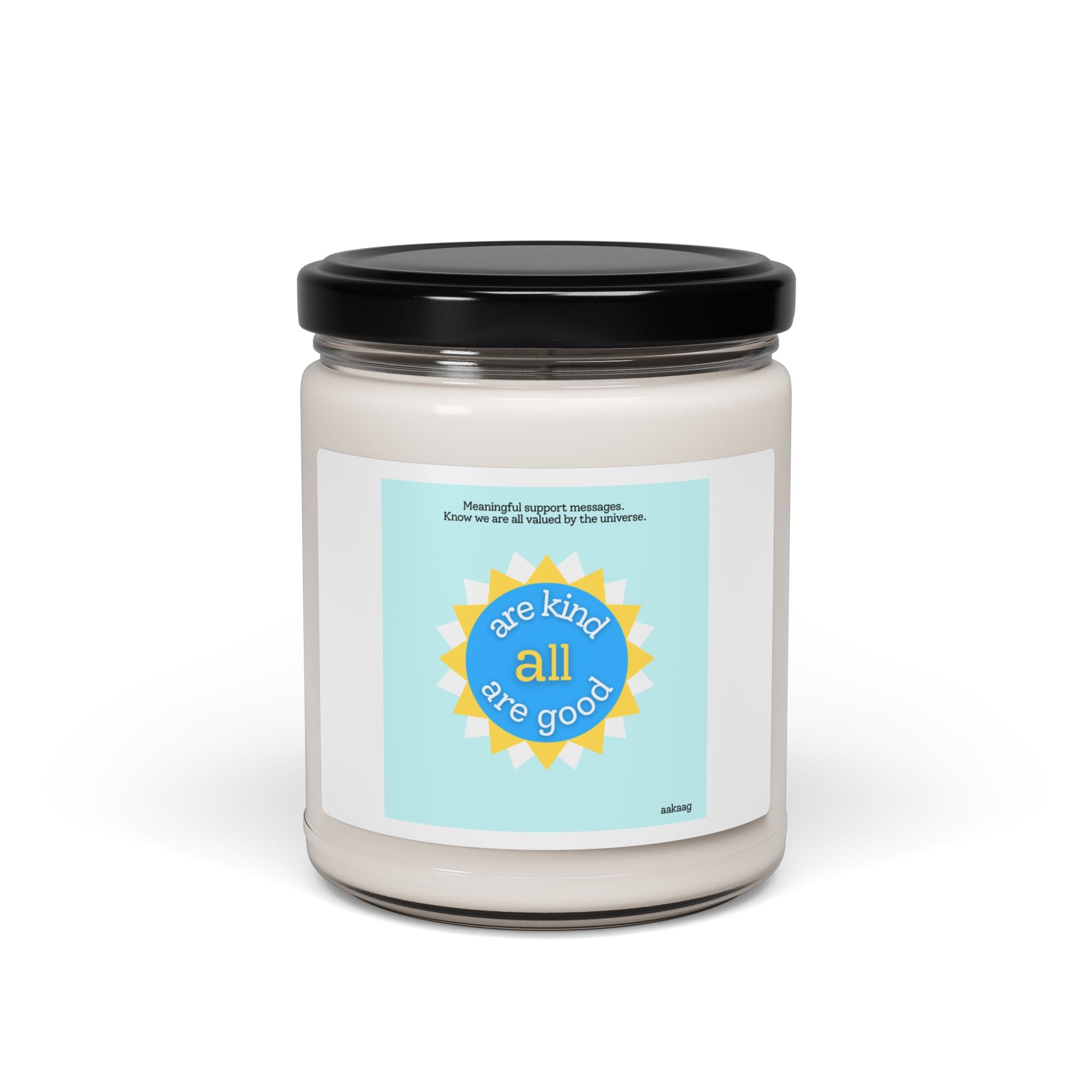 Soy Candle — "All Are Kind, All Are Good" Inspirational Scented Jar (9oz)