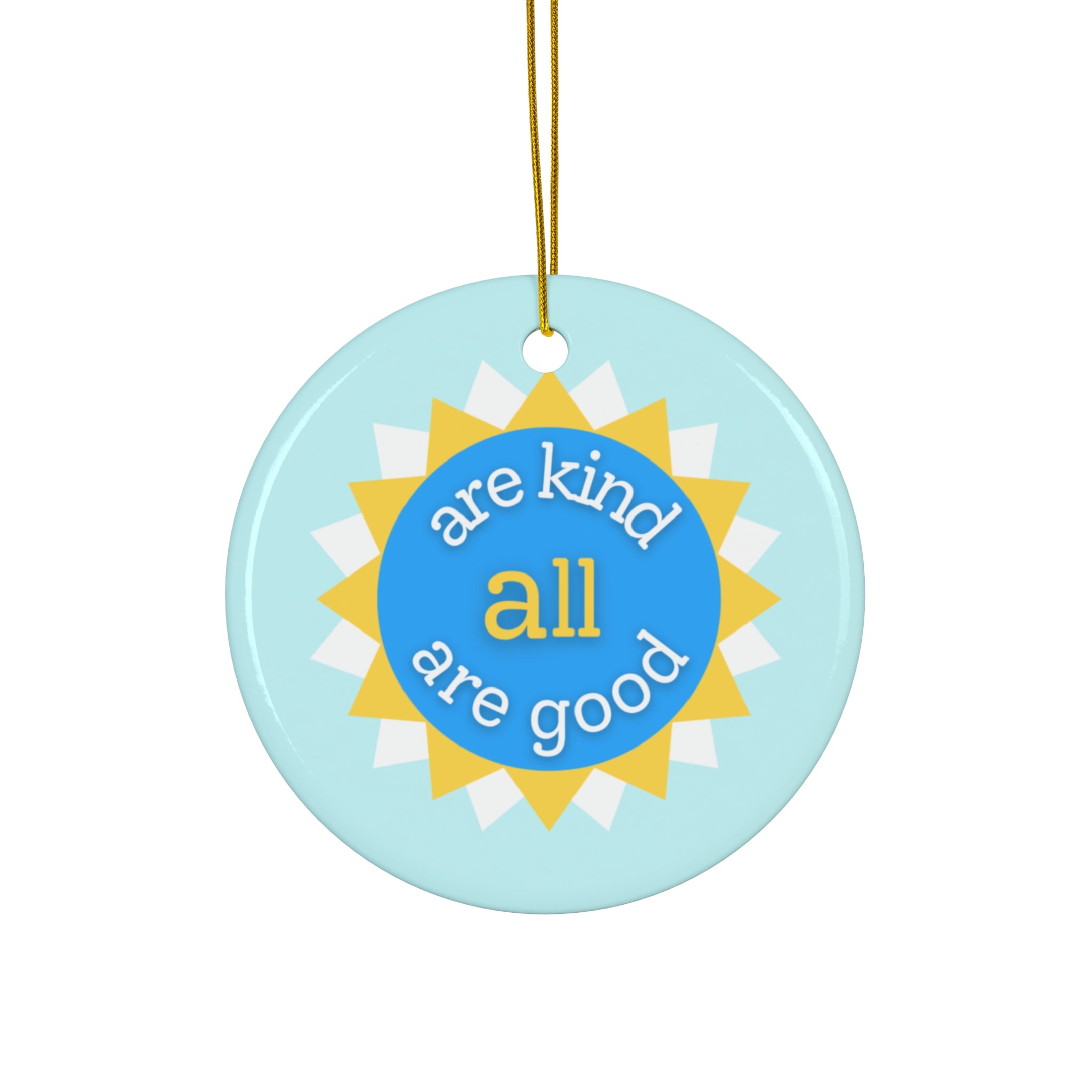 aakaag Ceramic Ornament — "Are Kind All Are Good" Inspirational Holiday Decoration